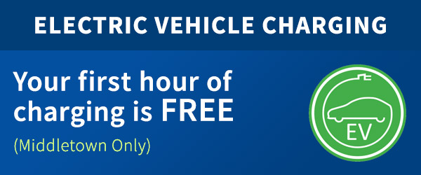 Electric Vehicle Charging - Your first hour of charging is FREE (at Middletown location only)