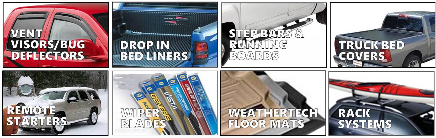 Examples of auto and truck accessories Greenhill Car Wash offers - vent visors/bug deflectors, drop in bed liners, step bars, running boards, bed covers, remote starters, wiper blades, floor mats, rack systems